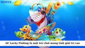 AE Lucky Fishing là một trò chơi mang tính giải trí cao