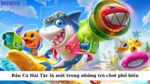 Bắn Cá Hải Tặc là một trong những trò chơi phổ biến trên thị trường hiện nay