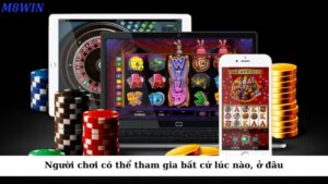 Ưu điểm của casino trực tuyến là người chơi có thể tham gia bất cứ lúc nào, ở đâu