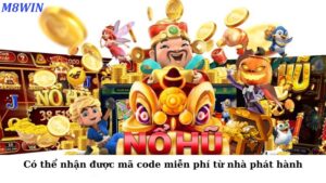 Game nổ hũ tặng code là những trò chơi có thể nhận được mã code miễn phí từ nhà phát hành