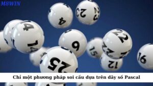 Cầu Pascal là một thuật ngữ để chỉ một phương pháp soi cầu dựa trên dãy số Pascal