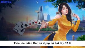 Tiến lên miền Bắc là một trò chơi bài truyền thống được chơi với bộ bài tây 52 lá